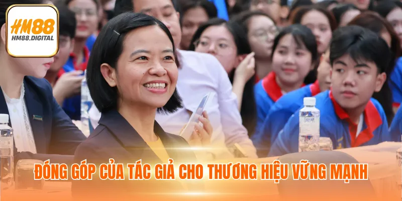 Tác Giả Đặng Thu Hằng 3 Đóng góp của tác giả cho thương hiệu vững mạnh