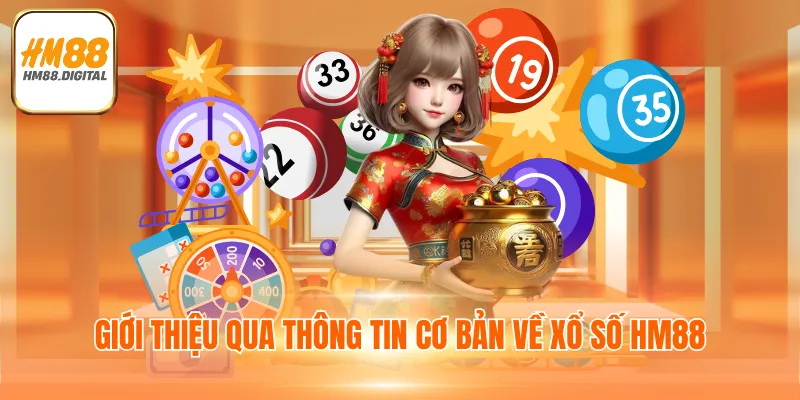 Khám Phá Xổ Số HM88 - Sảnh Chơi Và Ưu Điểm Nổi Bật 2 Giới thiệu qua thông tin cơ bản về xổ số HM88