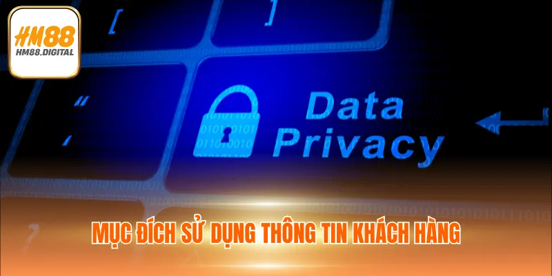 Chính Sách Bảo Mật 3 Mục đích sử dụng thông tin khách hàng