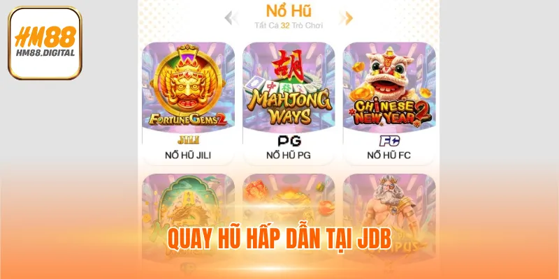 Nổ Hũ HM88 - Trải Nghiệm Cược Hũ Săn Thưởng Đỉnh Cao 3 Quay hũ hấp dẫn tại JDB