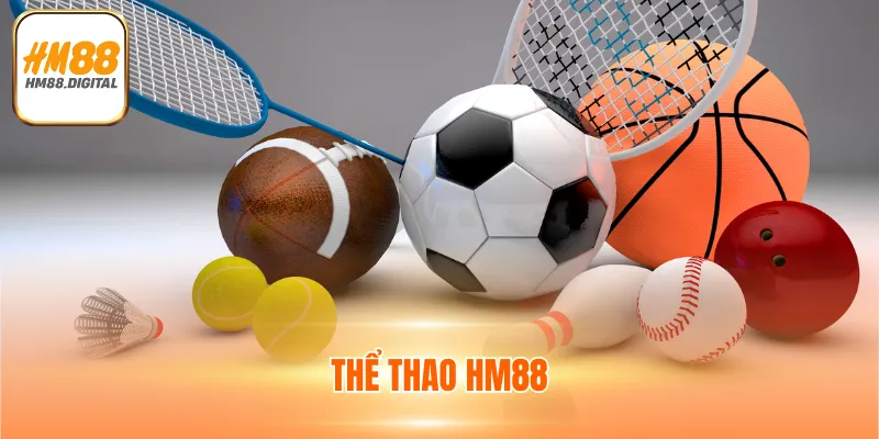 Thể Thao HM88 - Đỉnh Cao Giải Trí Game Sports Online
