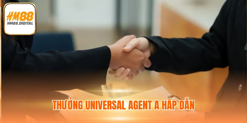 Đại Lý HM88 2 Thưởng Universal Agent A hấp dẫn