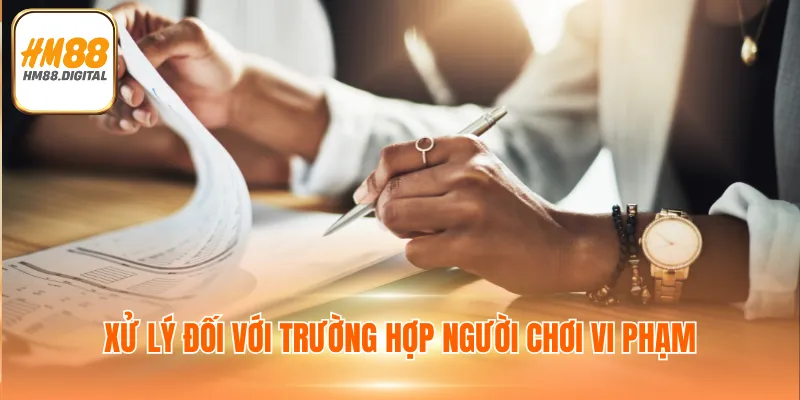 Điều Khoản Điều Kiện 2 Xử lý đối với trường hợp người chơi vi phạm